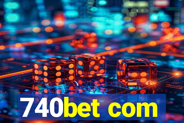 740bet com